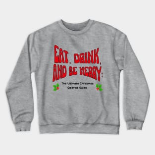 Christmas gift "Eat, Drink, and Be Merry: The Ultimate Christmas Calories Guide" Crewneck Sweatshirt